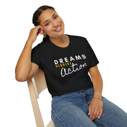 Dreams Require Action Graphic - (C) Motivation in Motion Tee