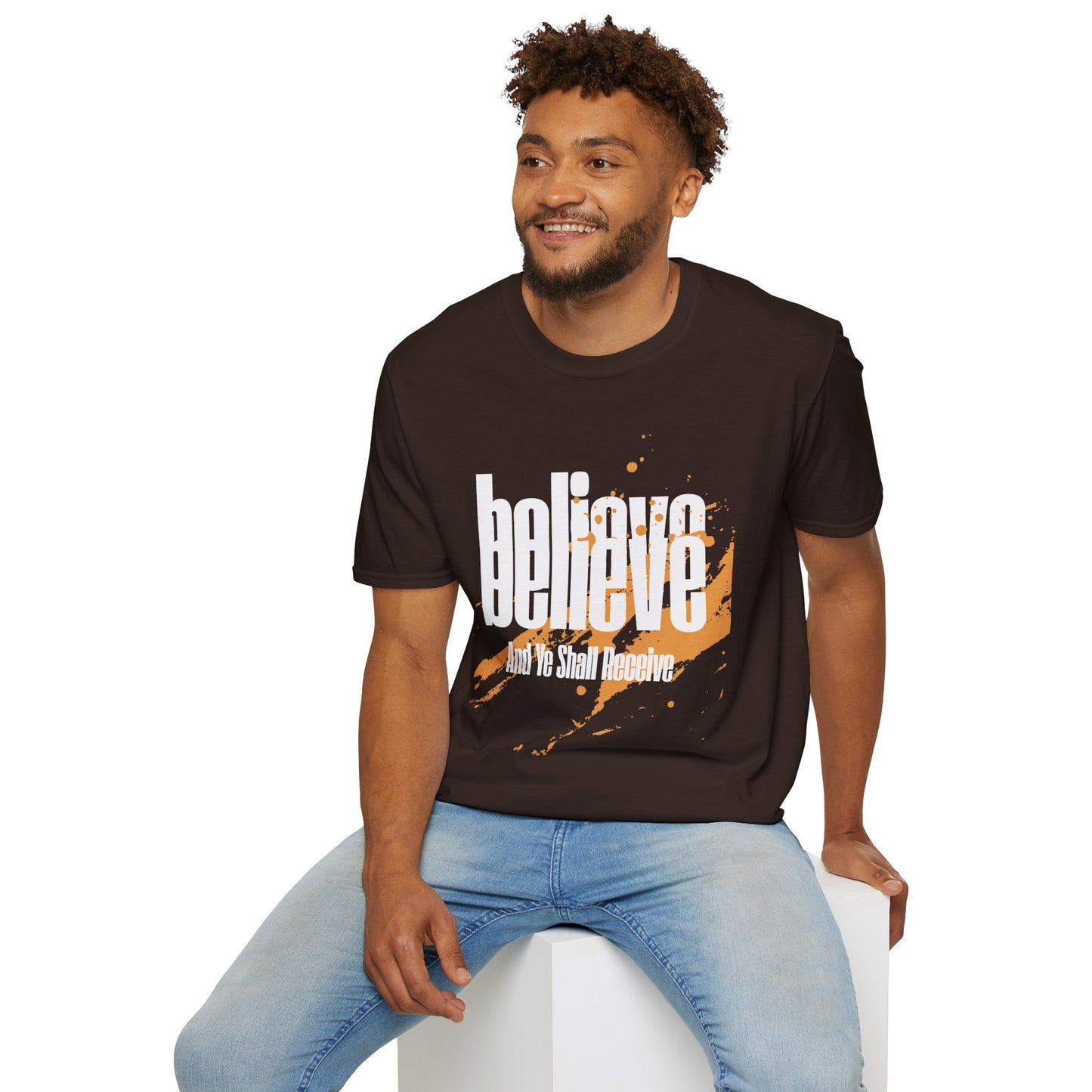 Believe And Ye Shall Receive  - Unisex Tee