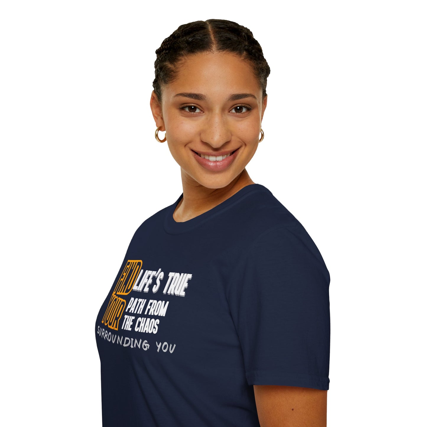 Find Your Life's True Path - Clarity Amid Chaos Tee