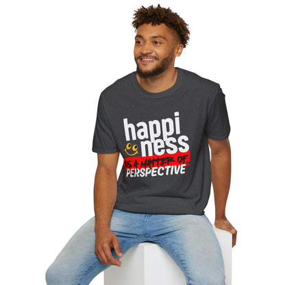 'Happiness Is a Matter Of Perspective', Unisex Design T-Shirt - For all Occasions
