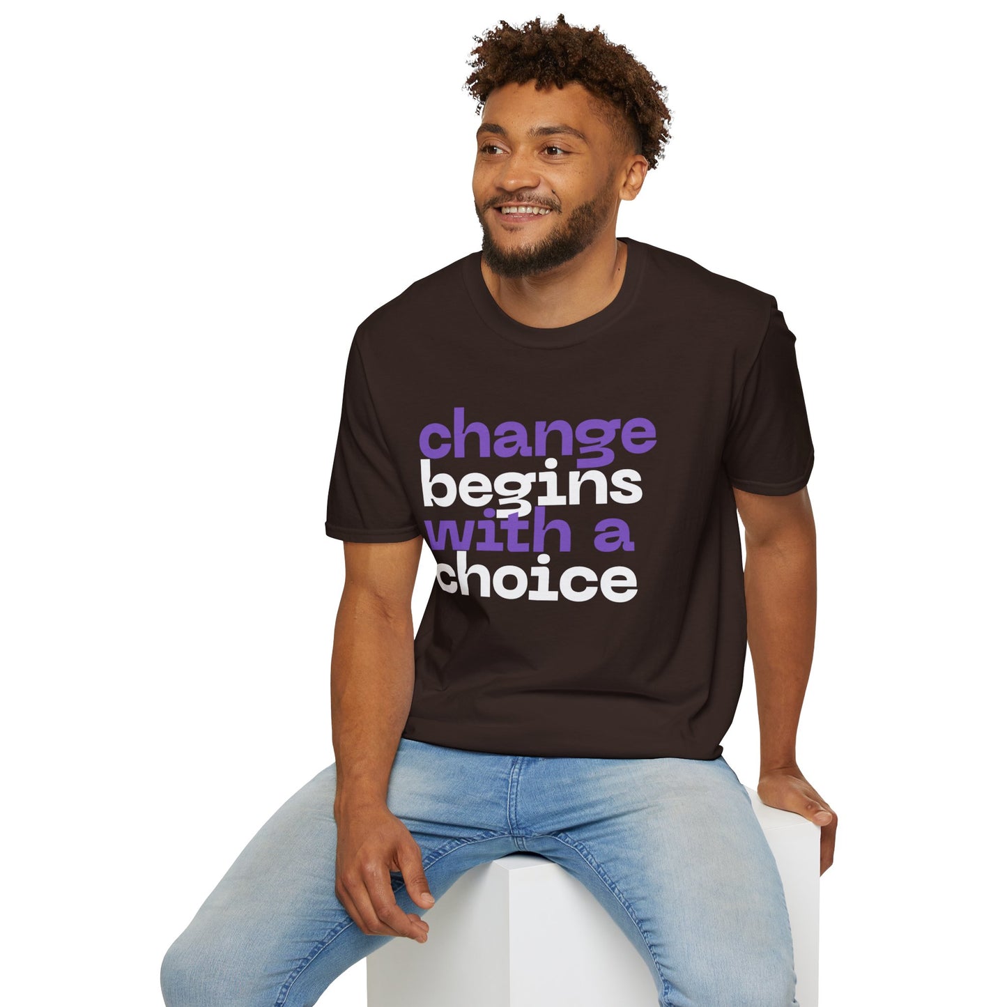 Change Begins With A Choice, Soft-style Typographic Unisex T-Shirt