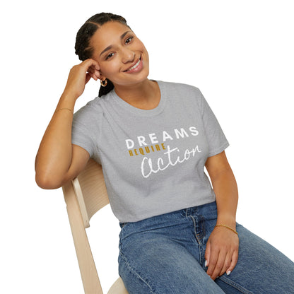 Dreams Require Action Graphic - (C) Motivation in Motion Tee