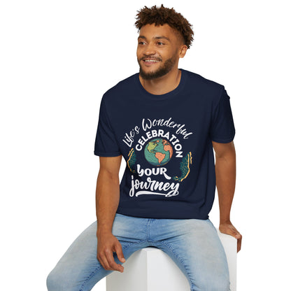 Life's Wonderful Celebration - Your Journey.. Stylish Unisex Graphic Tee