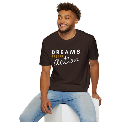 Dreams Require Action Graphic - (C) Motivation in Motion Tee