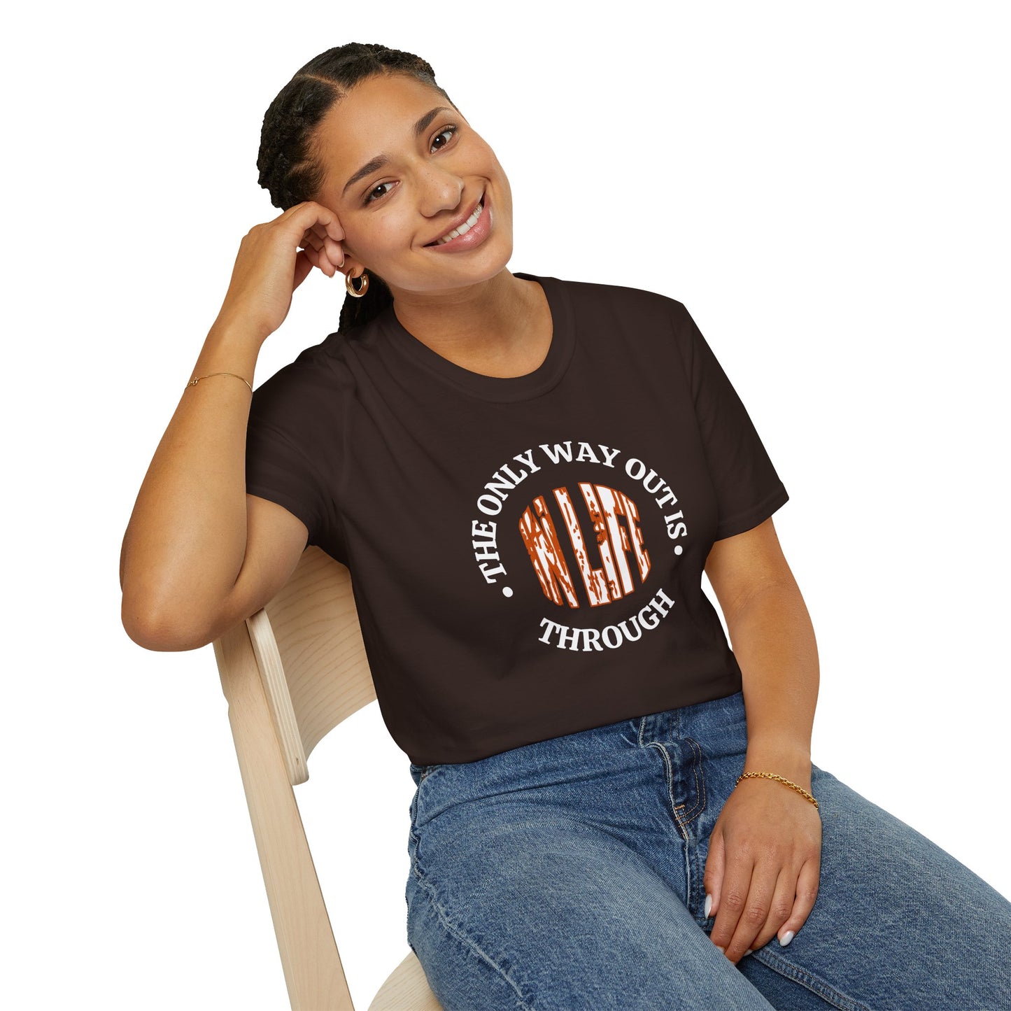 In Life, The Only Way Out Is Through (Center Graphic) - Motivational Unisex Soft-style T-Shirt