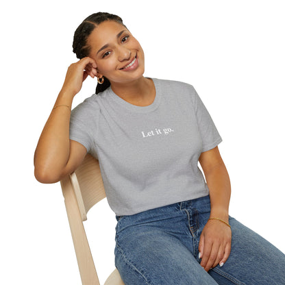 "Let it go." Relaxation Tee, Mindfulness Casual Shirt