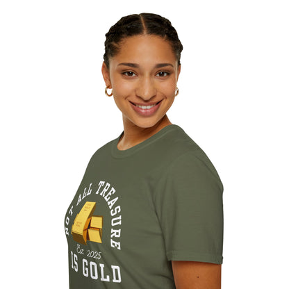 Not All Treasure Is Gold - Hidden Gems Tee