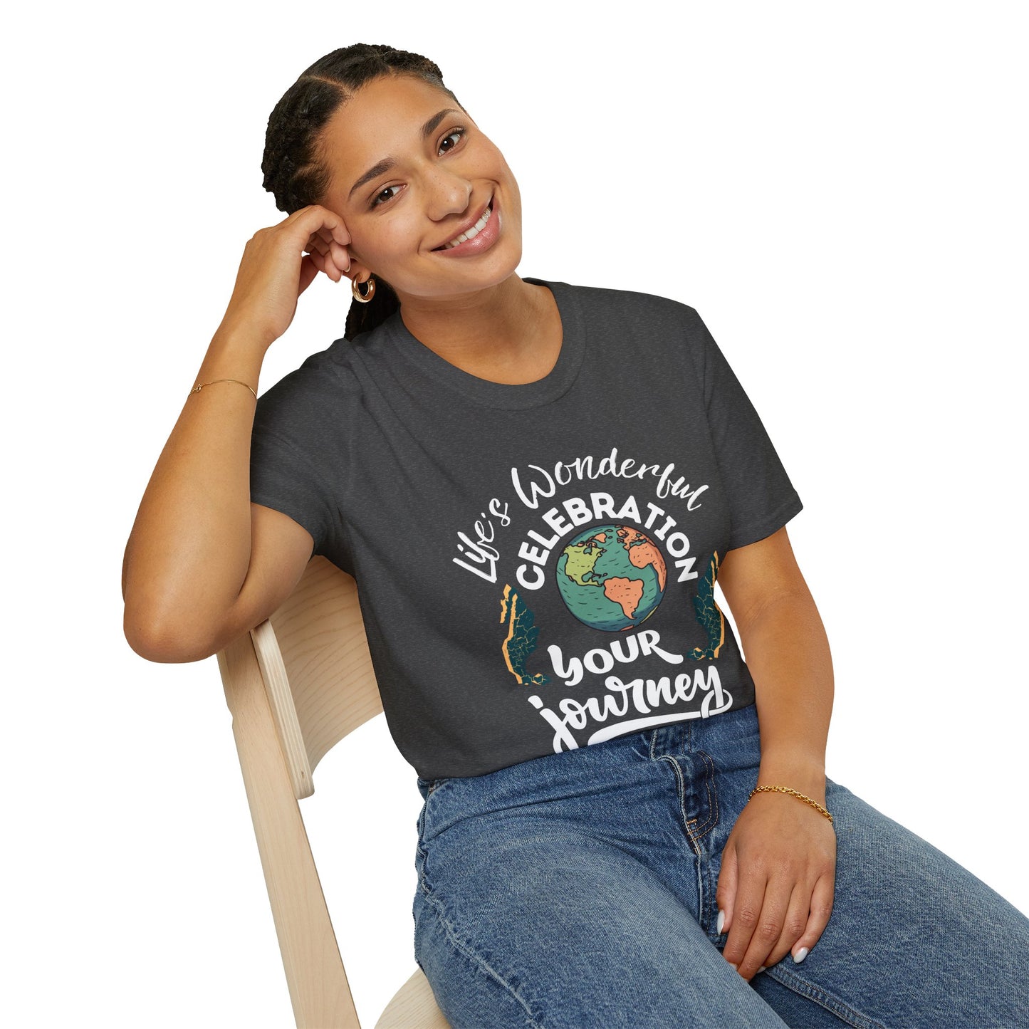 Life's Wonderful Celebration - Your Journey.. Stylish Unisex Graphic Tee