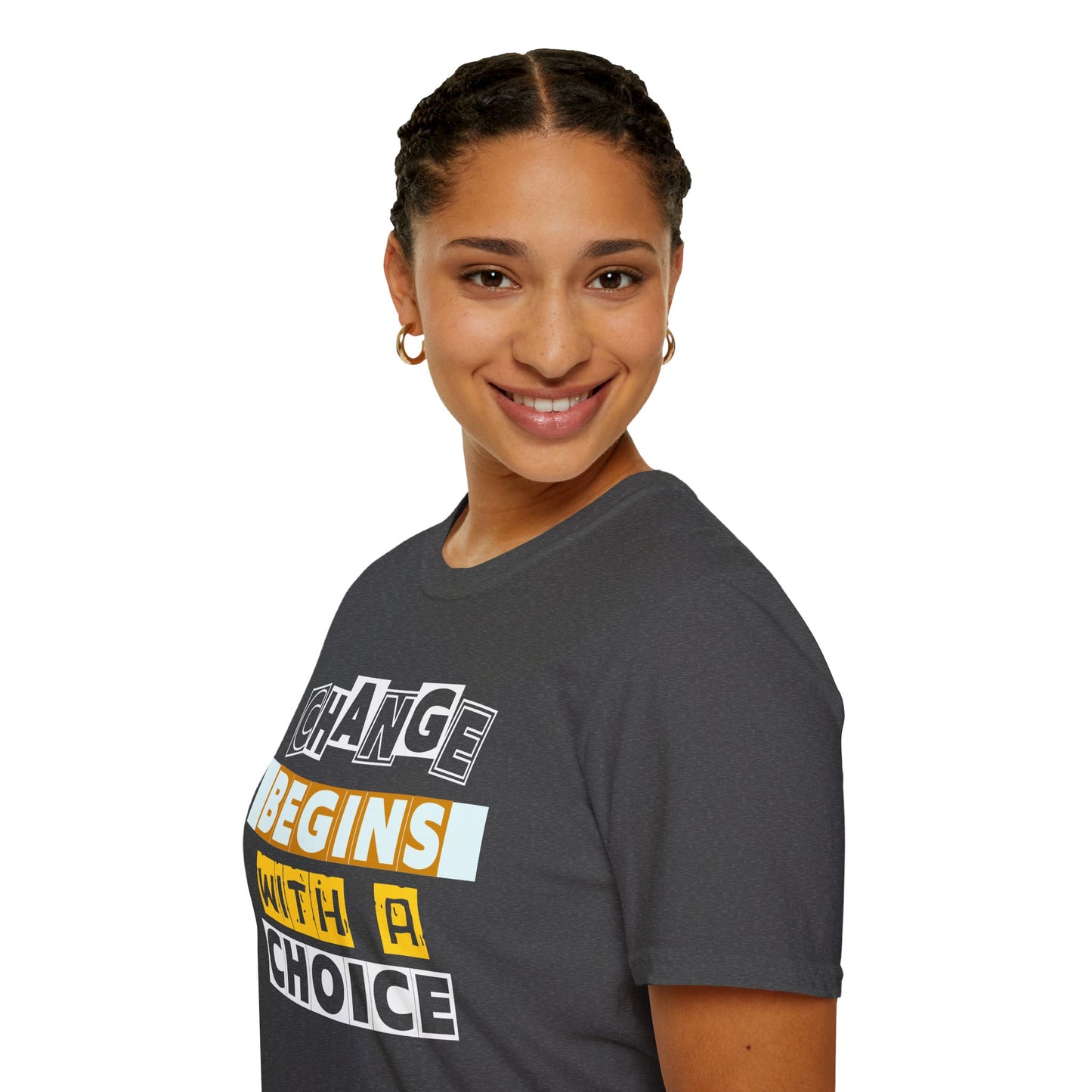 Change Begins With a Choice - Empowerment Tee