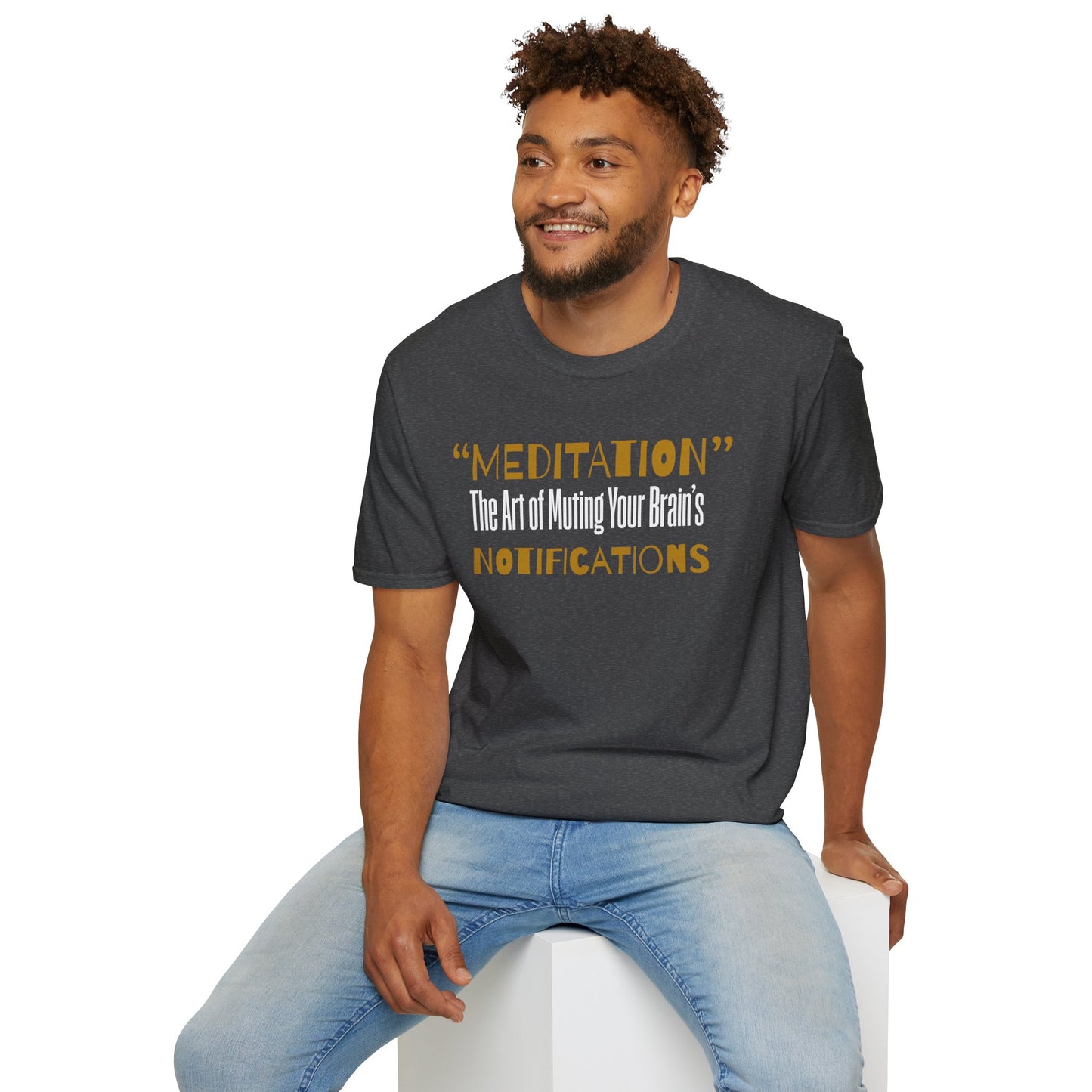 'MEDITATION' The Art Of Muting Your Brain's Notification - Mindful Mute Tee
