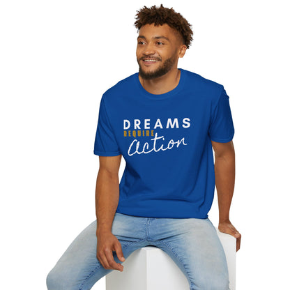 Dreams Require Action Graphic - (C) Motivation in Motion Tee