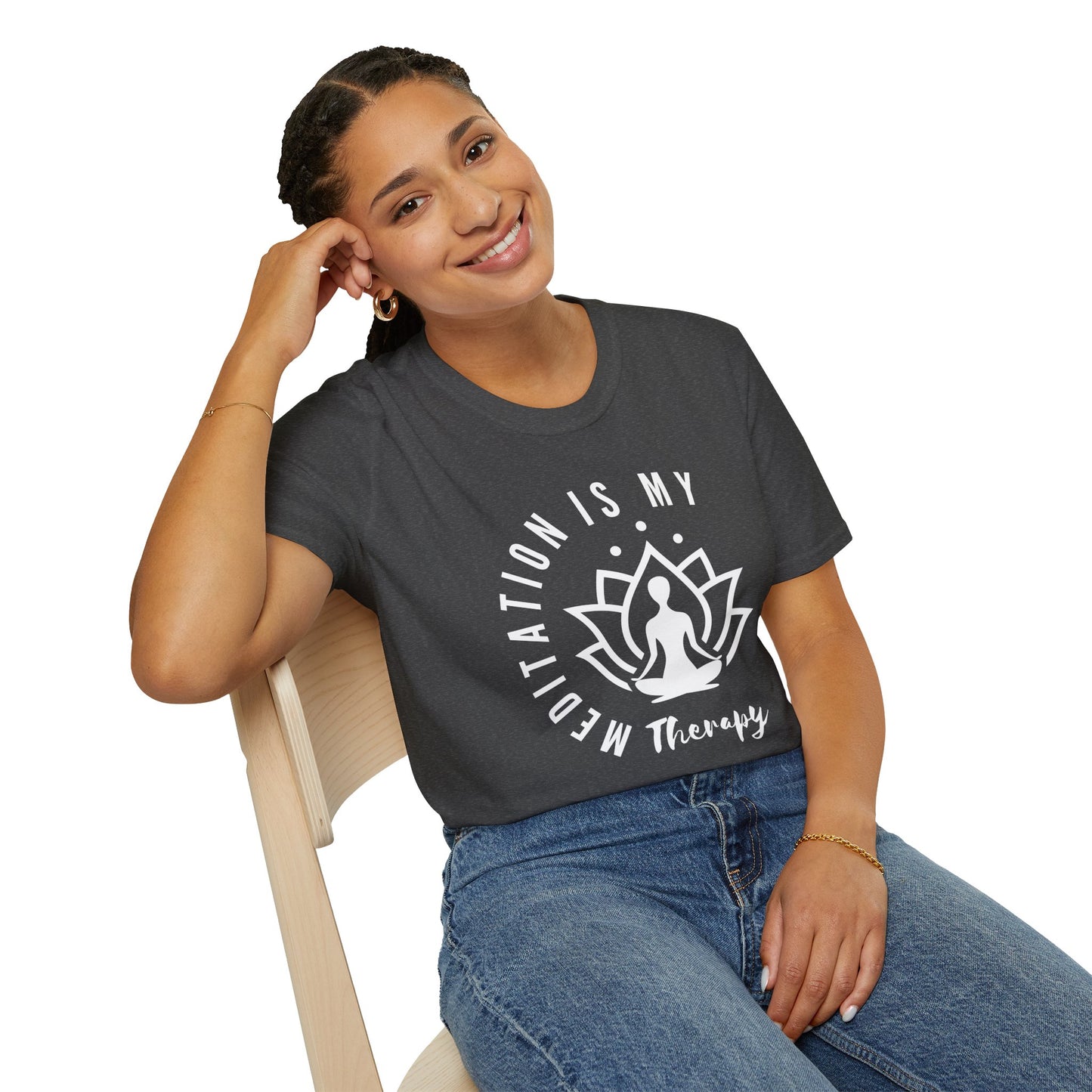 Meditation is My Therapy - Calm and Centered (W) Tee