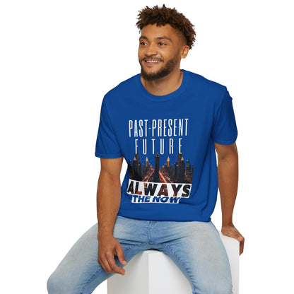 Past-Present-Future, Always The Now - Mindful Living Tee