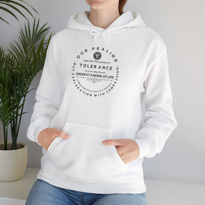 Our Healing Begins With The Expression Of Tolerance...Unisex Soft Style Hooded Sweatshirt
