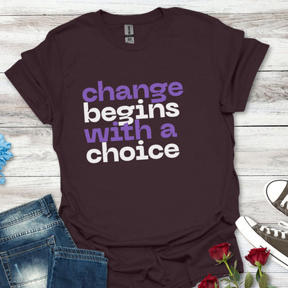 Change Begins With A Choice, Soft-style Typographic Unisex T-Shirt