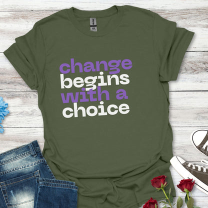 Change Begins With A Choice, Soft-style Typographic Unisex T-Shirt