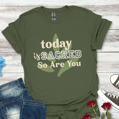 Today Is Sacred, So Are You – Divine Daily Tee (Unisex)