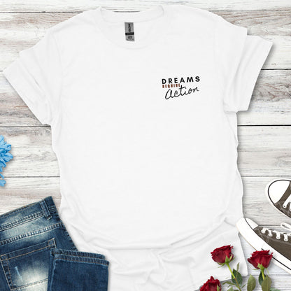 Dreams Require Action Pocket Graphic - Motivation in Motion Tee