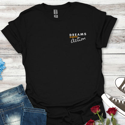 Dreams Require Action Pocket Graphic - Motivation in Motion Tee