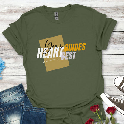 Your Heart Guides Best - Follow Your Path Tee