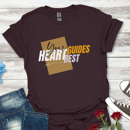 Your Heart Guides Best - Follow Your Path Tee
