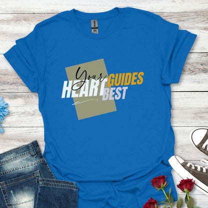 Your Heart Guides Best - Follow Your Path Tee