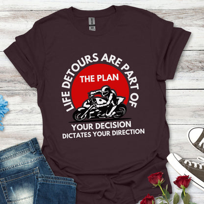 Motorcycle Rider T-Shirt — "Life Detours Are Part of the Plan" Inspirational Biker Tee