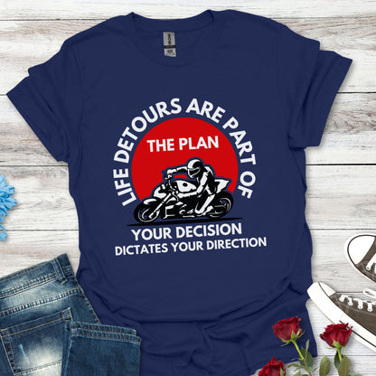Motorcycle Rider T-Shirt — "Life Detours Are Part of the Plan" Inspirational Biker Tee