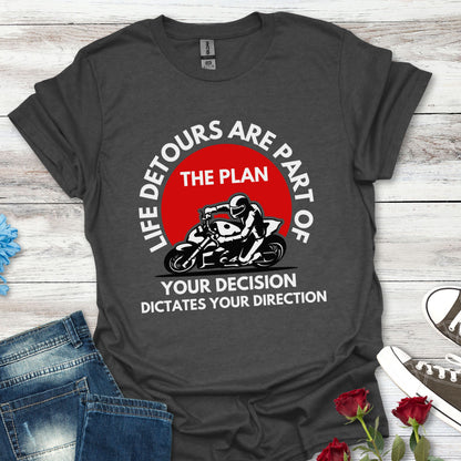 Motorcycle Rider T-Shirt — "Life Detours Are Part of the Plan" Inspirational Biker Tee