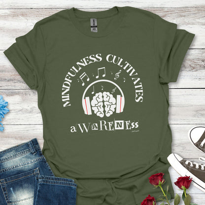 Mindfulness Cultivates Awareness T-Shirt