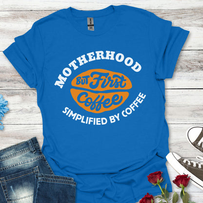Motherhood Simplified by Coffee Magic Tee - For Her
