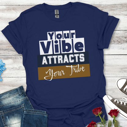 Your Vibe Attracts Your Tribe - Connection Tee (Unisex)