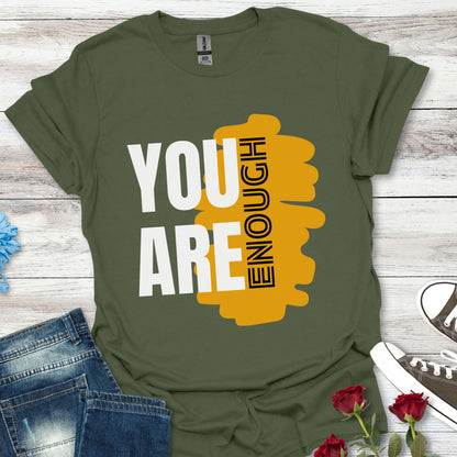 You Are Enough - Empowerment Graphic Tee