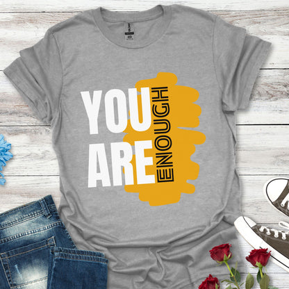 You Are Enough - Empowerment Graphic Tee