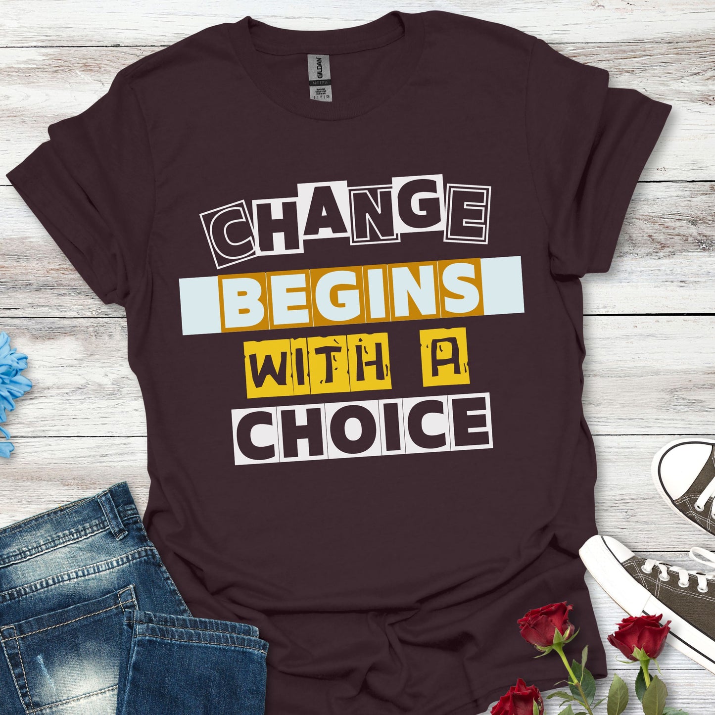 Change Begins With a Choice - Empowerment Tee