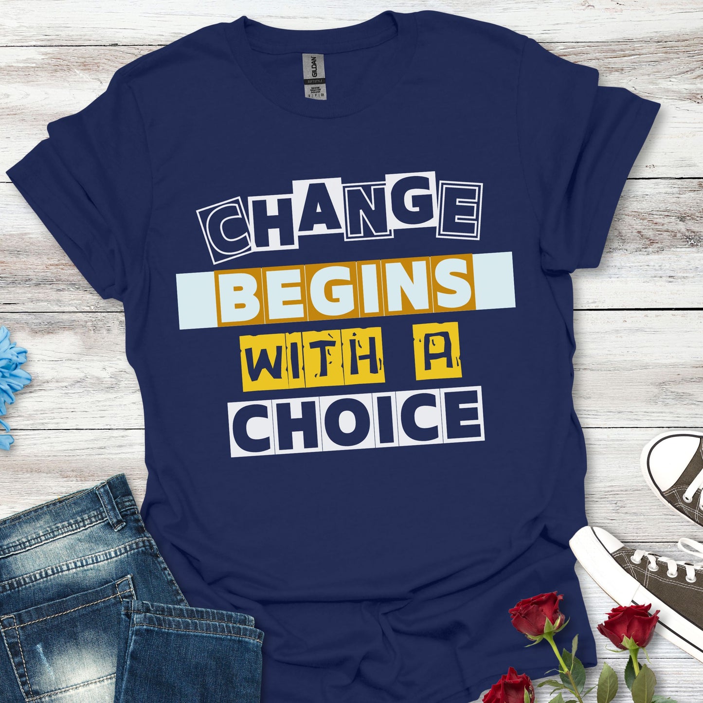 Change Begins With a Choice - Empowerment Tee