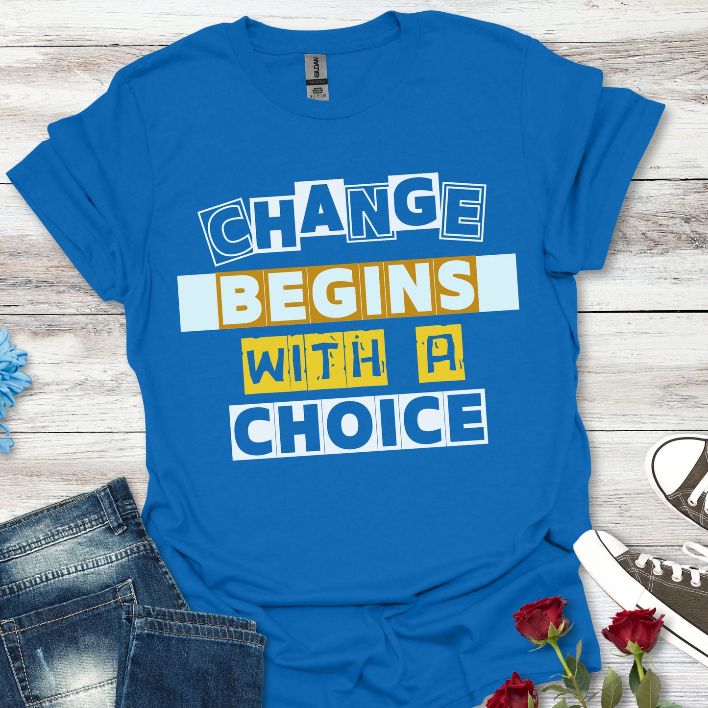 Change Begins With a Choice - Empowerment Tee