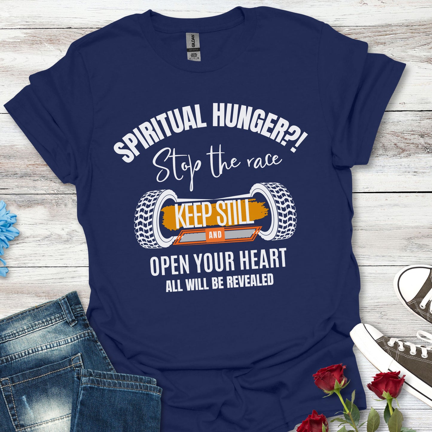 Spiritual Hunger?! - Stop the Race, Keep Still And All Will Be Revealed Tee
