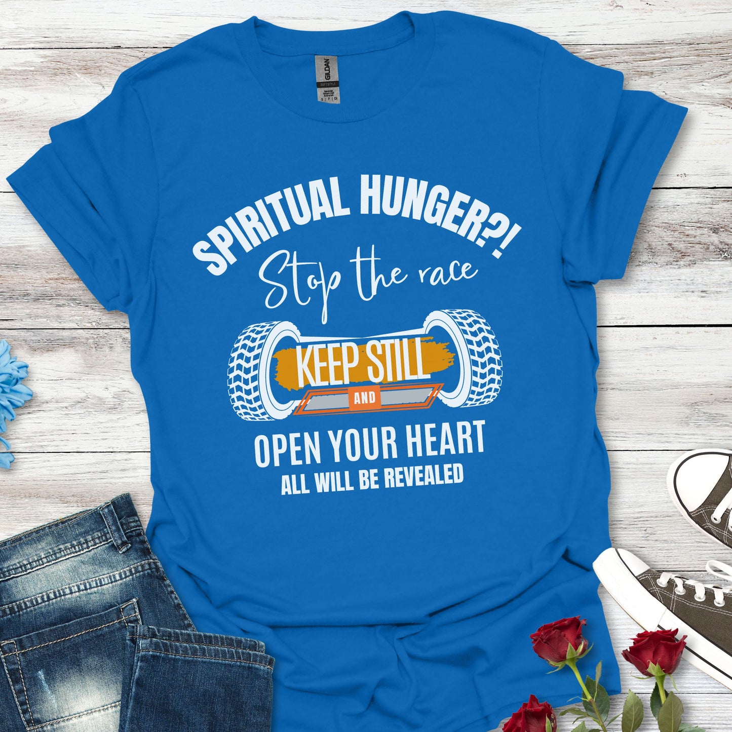 Spiritual Hunger?! - Stop the Race, Keep Still And All Will Be Revealed Tee