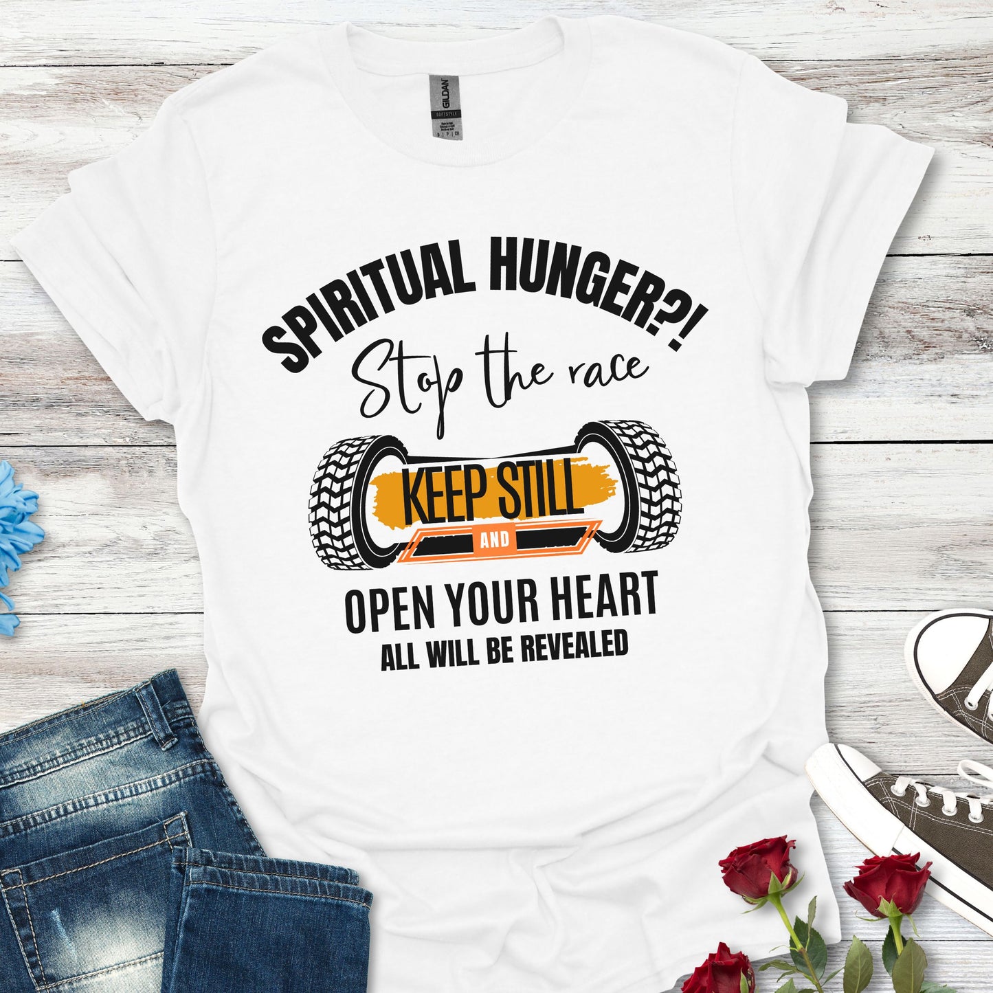 Spiritual Hunger?! - Stop the Race, Keep Still And All Will Be Revealed Tee