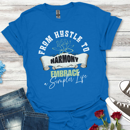 From Hustle to Harmony (Unisex) Tee