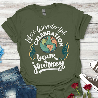 Life's Wonderful Celebration - Your Journey.. Stylish Unisex Graphic Tee