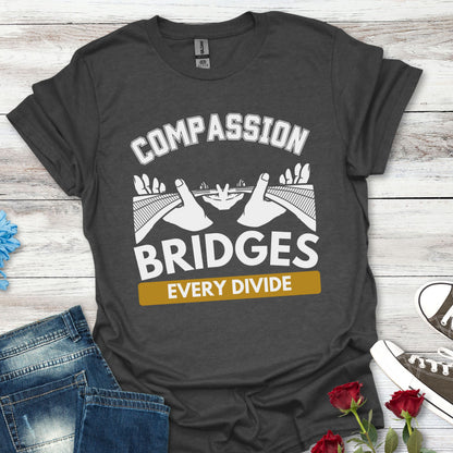 Compassion Bridges Every Divide (H) - Unity Graphic Tee