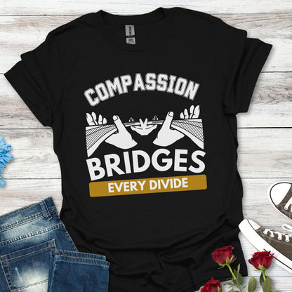 Compassion Bridges Every Divide (H) - Unity Graphic Tee