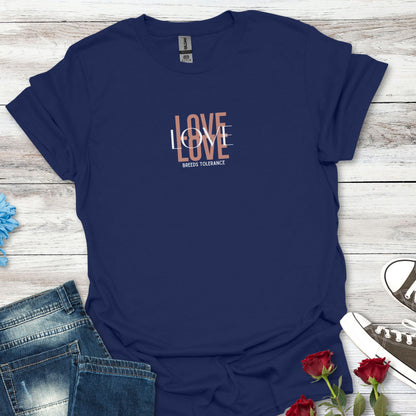 Love Breeds Tolerance – Unity in Action Tee