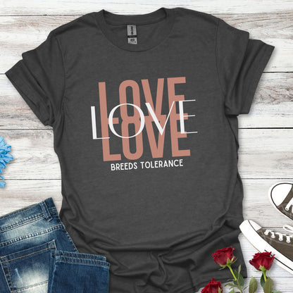 Love Breeds Tolerance (MC) – Unity in Action Tee