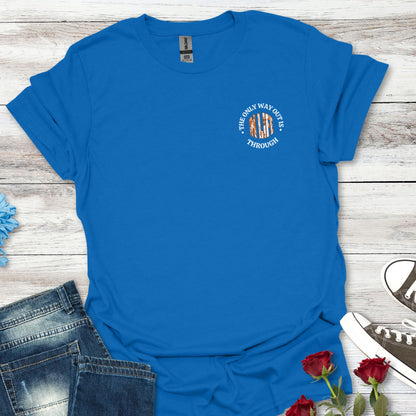 Motivational Unisex Softstyle T-Shirt - In Life, The Only Way Out Is Through (Pocket Graphic)