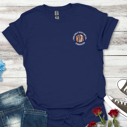 Motivational Unisex Softstyle T-Shirt - In Life, The Only Way Out Is Through (Pocket Graphic)