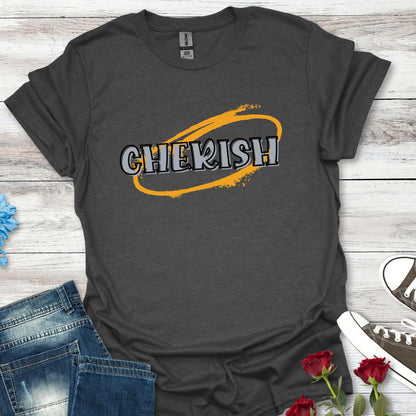 Cherish - Timeless Reminder Tee