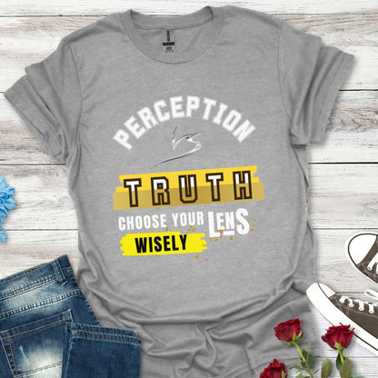 Perception vs. Truth - Thought-Provoking Tee